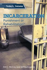 Incarceration : punishment or rehabilitation? cover image
