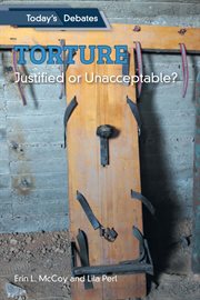 Torture : justified or unacceptable? cover image