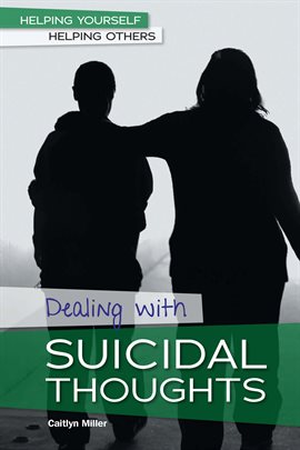 Cover image for Dealing with Suicidal Thoughts