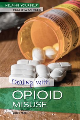 Cover image for Dealing with Opioid Misuse