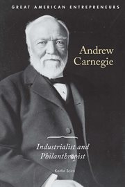 Andrew Carnegie : industrialist and philanthropist cover image