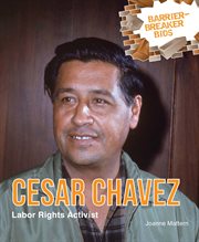Cesar Chavez : Labor Rights Activist cover image