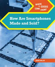 How are smartphones made and sold? cover image