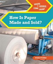 How is paper made and sold? cover image