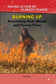 Burning up. Escalating Heat Waves and Forest Fires cover image