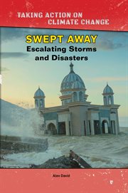 Swept away. Escalating Storms and Disasters cover image