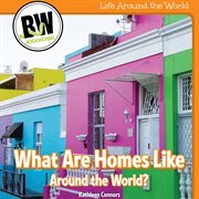 What are homes like around the world? cover image