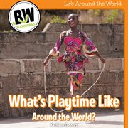 What's playtime like around the world? cover image
