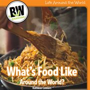 What's food like around the world? cover image