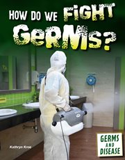 How do we fight germs? cover image