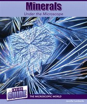 Minerals Under the Microscope : Inside Guide: The Microscopic World cover image
