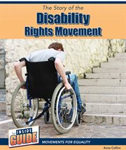 The Story of the Disability Rights Movement : Inside Guide: Movements for Equality cover image