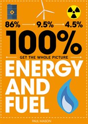 Energy and Fuel : 100% Get the Whole Picture cover image