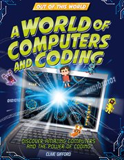A World of Computers and Coding : Out of this World cover image