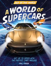 A World of Supercars : Out of this World cover image