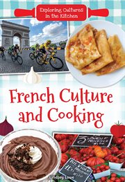 French Culture and Cooking : Exploring Cultures in the Kitchen cover image