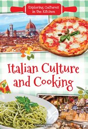 Italian Culture and Cooking : Exploring Cultures in the Kitchen cover image