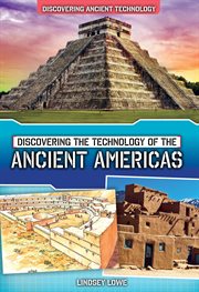 Discovering the Technology of the Ancient Americas cover image