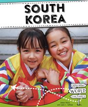 South Korea : Exploring World Cultures (Second Edition) cover image