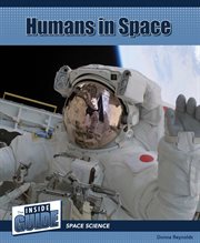 Humans in Space : Inside Guide: Space Science cover image