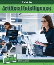Jobs in Artificial Intelligence : Inside Guide: STEM Careers cover image