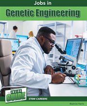 Jobs in Genetic Engineering : Inside Guide: STEM Careers cover image