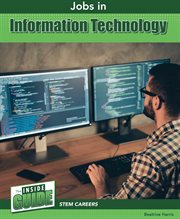 Jobs in Information Technology : Inside Guide: STEM Careers cover image