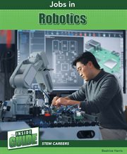 Jobs in Robotics : Inside Guide: STEM Careers cover image