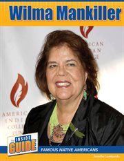 Wilma Mankiller : Inside Guide: Famous Native Americans cover image