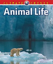 Climate crisis : animal life cover image