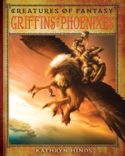 Griffins and phoenixes : Creatures of Fantasy cover image