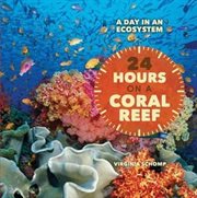 24 Hours on a Coral Reef cover image