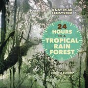 24 Hours in a Tropical Rain Forest cover image