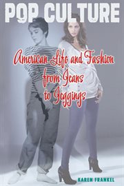 American Life and Fashion from Jeans to Jeggings cover image