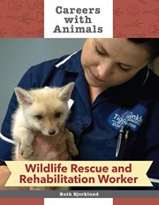 Wildlife rescue and rehabilitation worker cover image