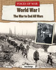 World War I : the War to End All Wars cover image