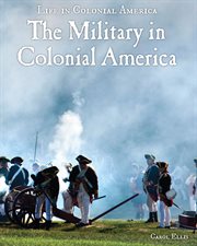 The military in colonial America cover image