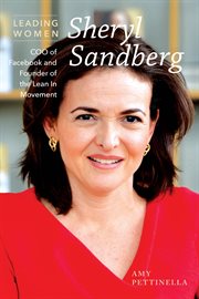 Sheryl Sandberg : COO of Facebook and founder of the lean in movement cover image