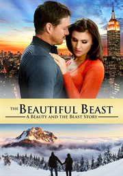 The beautiful beast : a Beauty and the beast story cover image