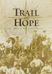 Trail of hope : the story of the Mormon Trail cover image