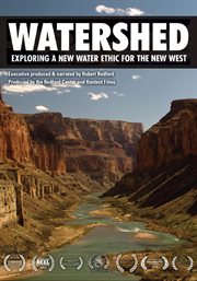 Watershed : exploring a new water ethic for the new West cover image
