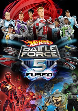 Hot Wheel Battle Force 5 Fused - Season 2 (2010) Television - hoopla