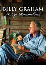Billy graham. A Life Remembered cover image