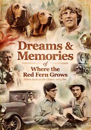 Dreams & memories of where the red fern grows cover image