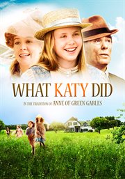 What Katy did : in the tradition of Anne of Green Gables cover image
