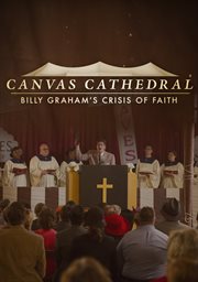 Canvas cathedral. Billy Graham's Crisis of Faith cover image