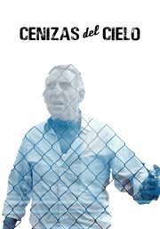 Cenizas del cielo = : Ashes from the sky cover image