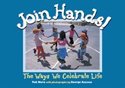 Join hands!: the ways we celebrate life cover image