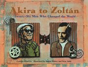 Akira to Zoltâan: twenty-six men who changed the world cover image