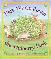 Here we go 'round the mulberry bush cover image